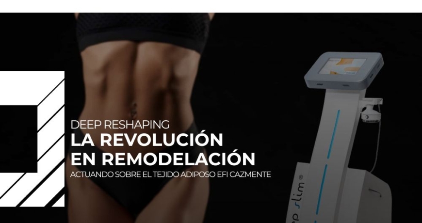 Deep Reshaping: la revolución en reducción de adipocitos